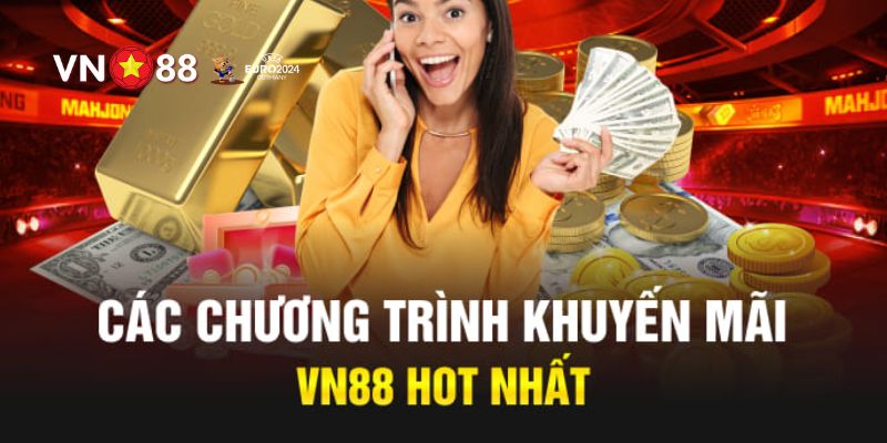 Nhận khuyến mãi VN88 dễ dàng và đơn giản với quy trình nhanh gọn